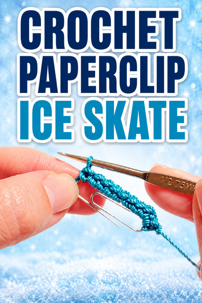 Crochet Ice Skates with a Paperclip