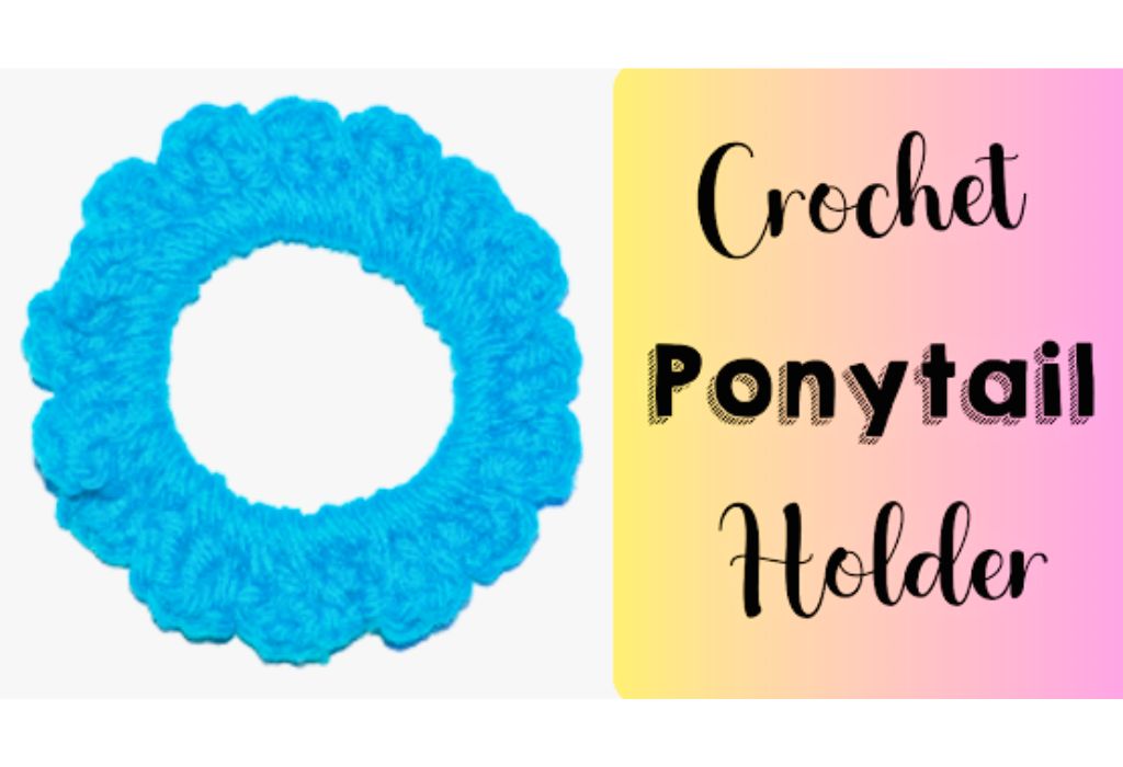 Crochet Ponytail Holders