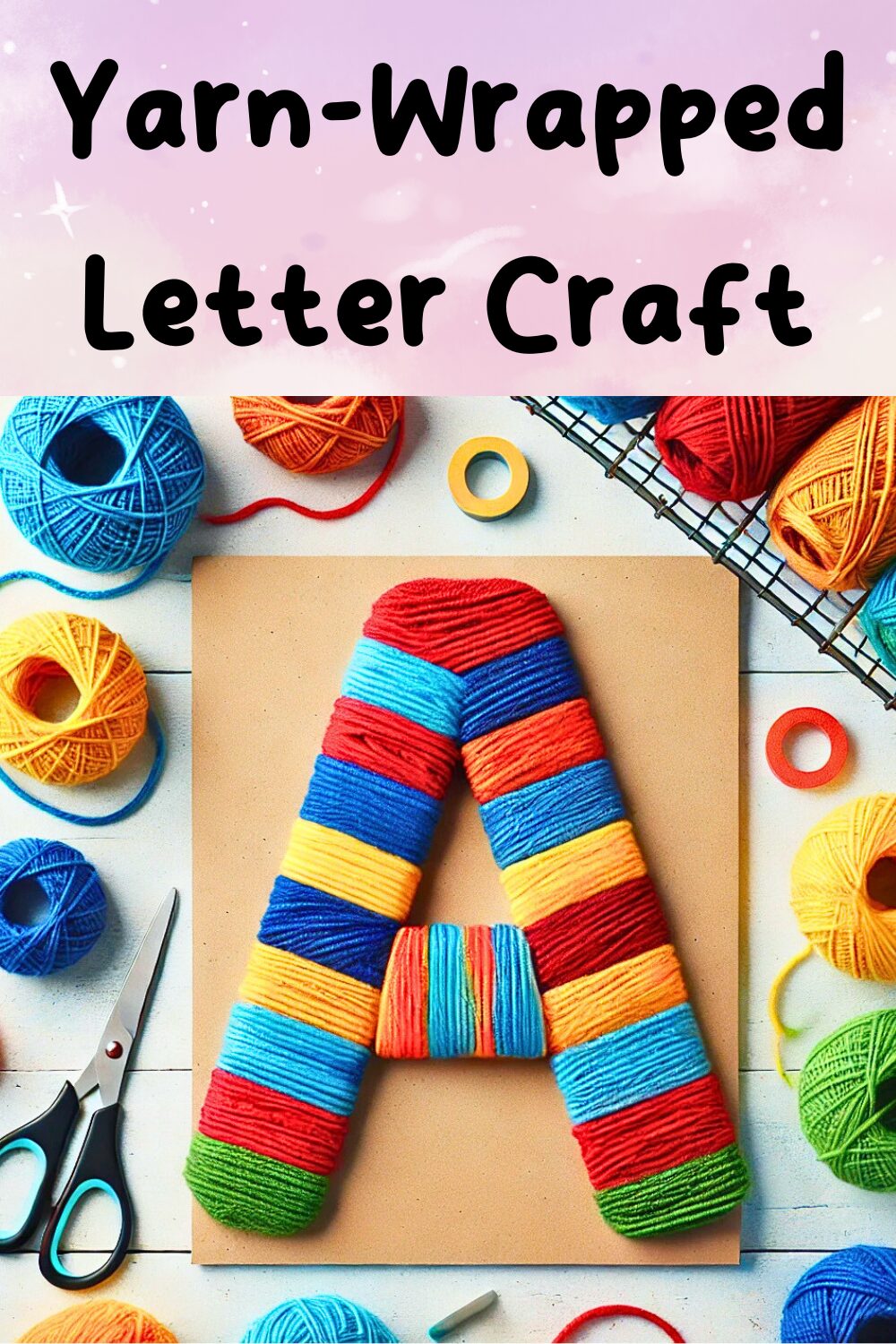 Fun and Easy Yarn-Wrapped Letter Craft Activities - Amys DIY Frugal Life